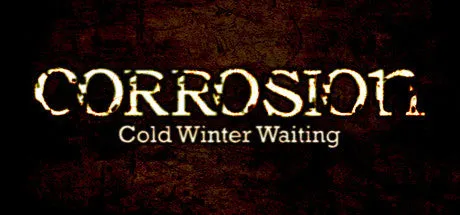 Corrosion: Cold Winter Waiting [Enhanced Edition] (PC)