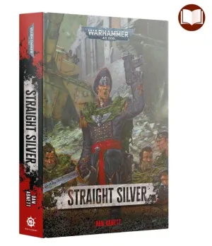 Gaunt's Ghosts book 6: Straight Silver (Hardcover)