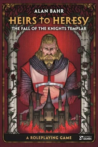 Heirs to Heresy-The Fall of the Knights Templar