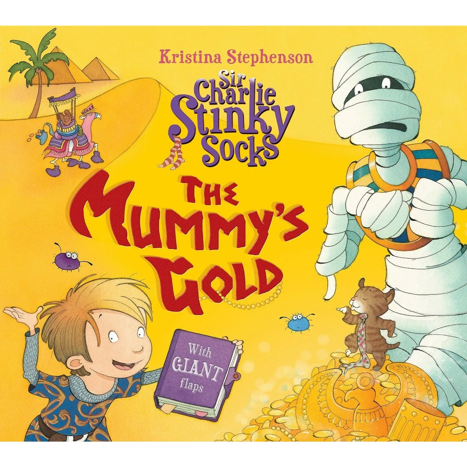 Sir Charlie Stinky Socks Series By Kristina Stephenson 3 Books Collection Set (The Mummy's Gold, Wizard's Whisper,  Dinosaur's Return)